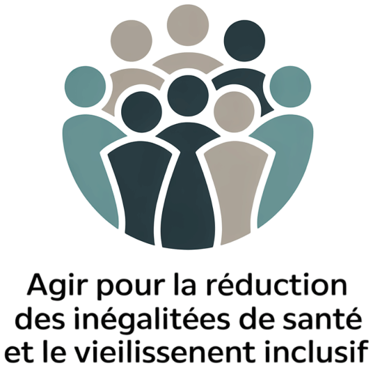 Agir pour la Réduction des Inégalités de Santé et le Vieillissement Inclusif